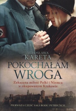 Pokochałam wroga saga rodu petrycych Tom 1