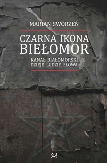 Czarna ikona biełomor kanał białomorski dzieje ludzie słowa