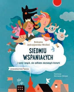 Siedmiu wspaniałych i sześć innych nie całkiem nieznanych historii