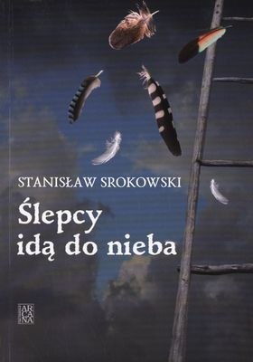 Ślepcy idą do nieba saga kresowa Tom 3