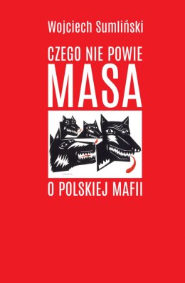 Czego nie powie masa o polskiej mafii