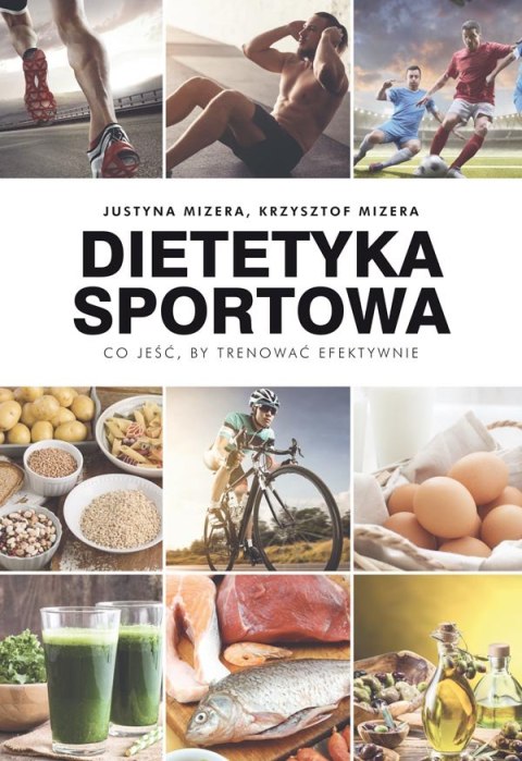 Dietetyka sportowa co jeść by trenować efektywnie