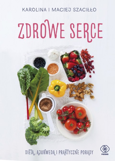 Zdrowe serce dieta ajurweda i praktyczne porady