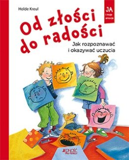 Od złości do radości jak rozpoznawać i okazywać uczucia