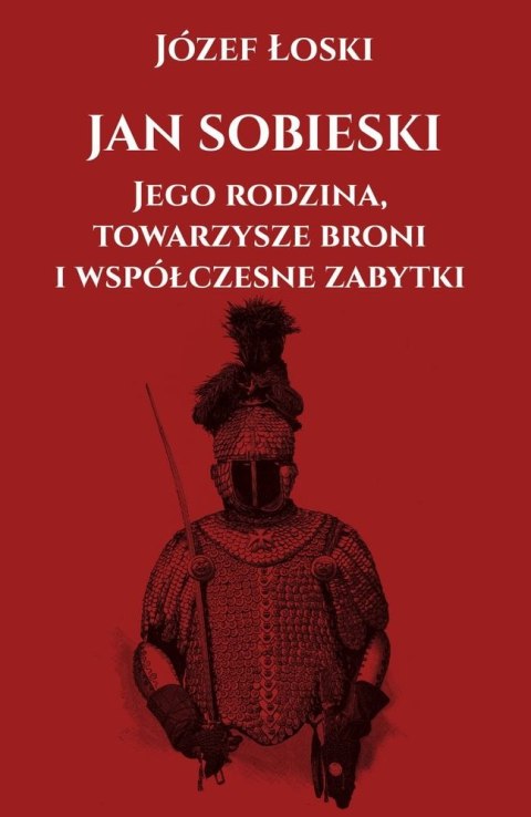 Jan sobieski jego rodzina towarzysze broni i współczesne zabytki