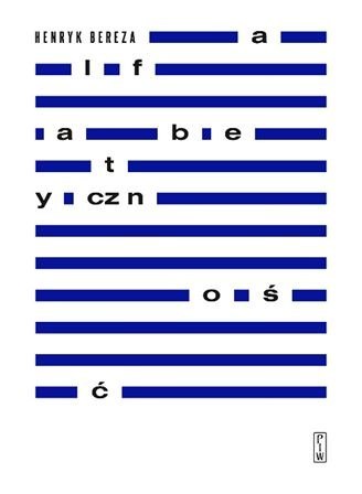 Alfabetyczność teksty o literaturze i życiu